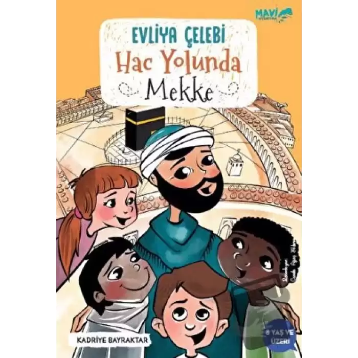 Evliya Çelebi Hac Yolunda Mekke