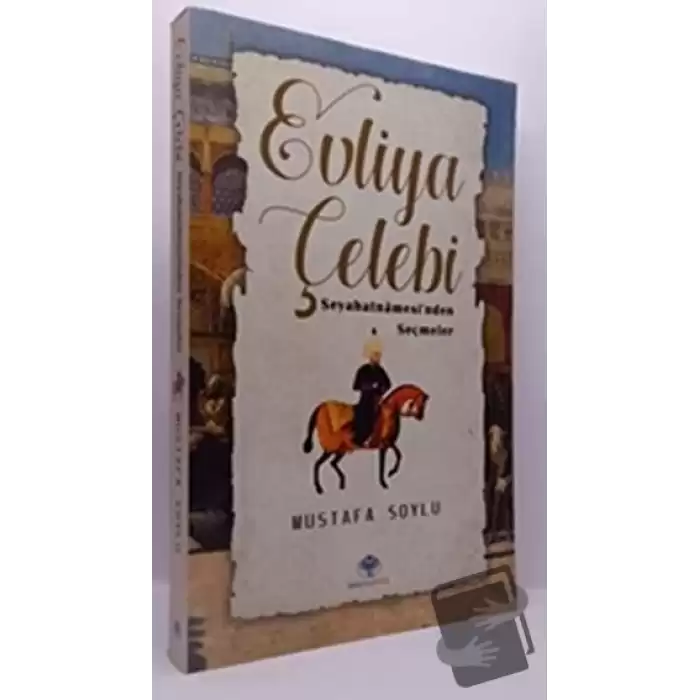 Evliya Çelebi - Seyahatnamesinden Seçmeler