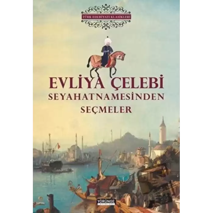 Evliya Çelebi Seyahatnamesinden Seçmeler