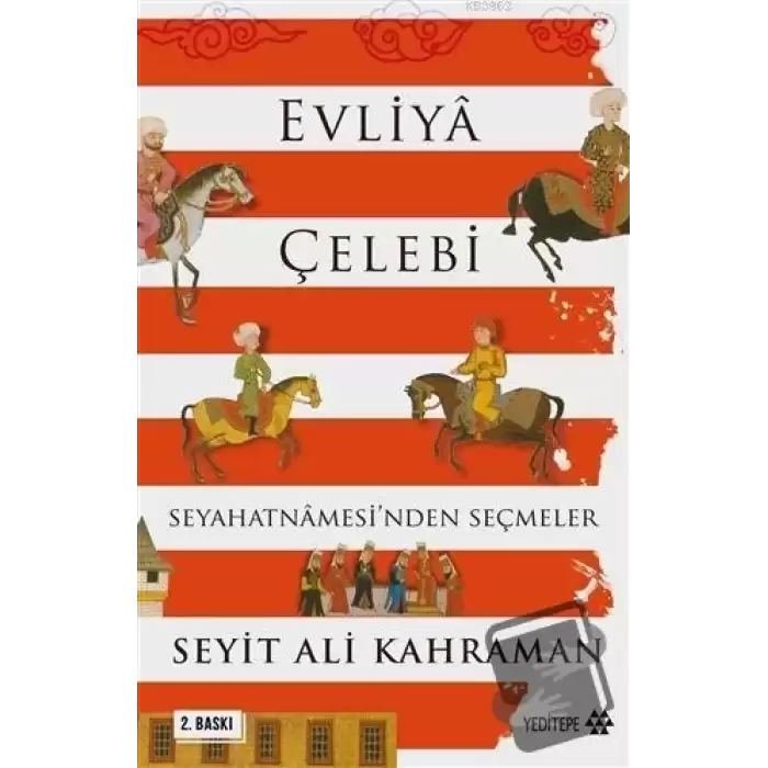 Evliya Çelebi Seyahatnamesi’nden Seçmeler