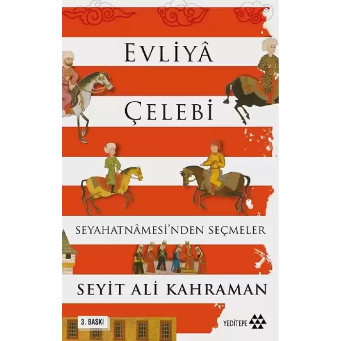 Evliya Çelebi Seyahatnamesi’nden Seçmeler