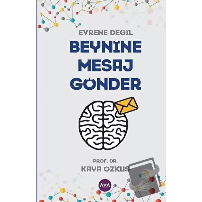 Evrene Değil Beynine Mesaj Gönder