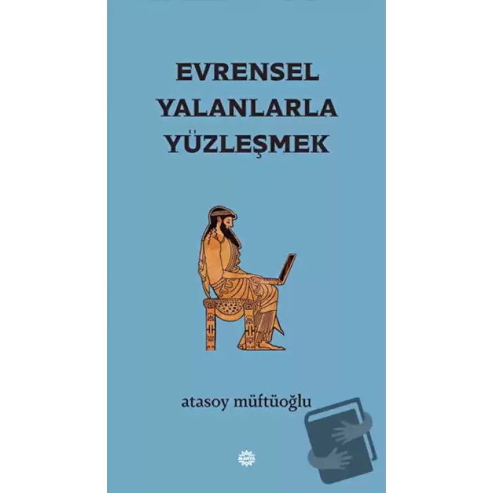 Evrensel Yalanlarla Yüzleşmek