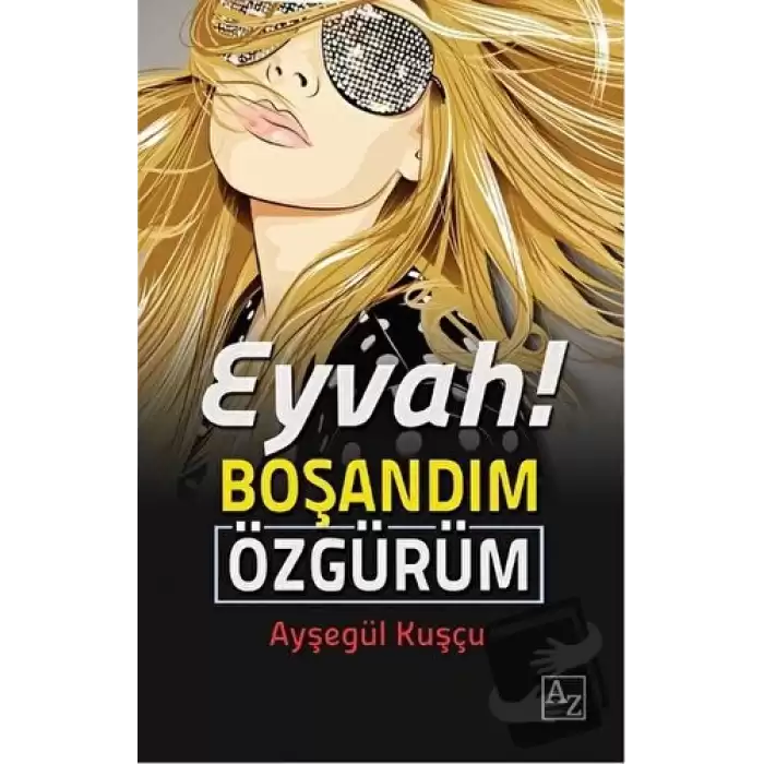 Eyvah! Boşandım Özgürüm