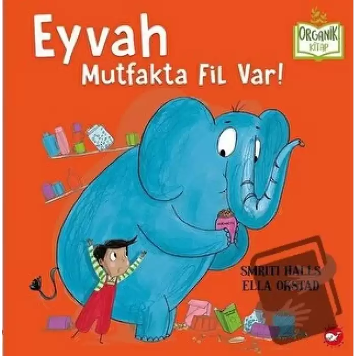 Eyvah Mutfakta Fil Var! (Ciltli)