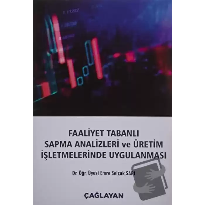 Faaliyet Tabanlı Sapma Analizleri ve Üretim İşletmelerinde Uygulanması