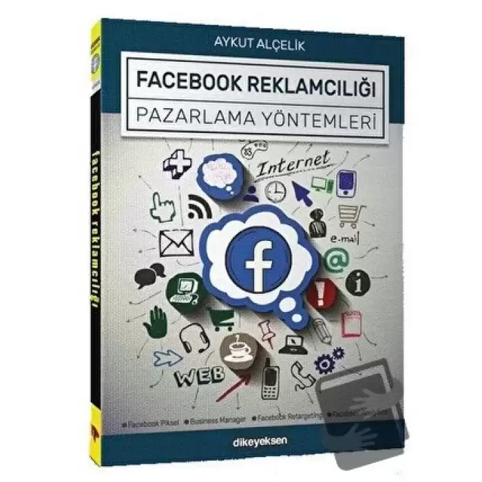 Facebook Reklamcılığı ve Pazarlama Yöntemleri