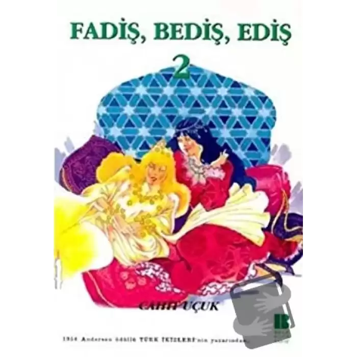 Fadiş, Bediş, Ediş 2