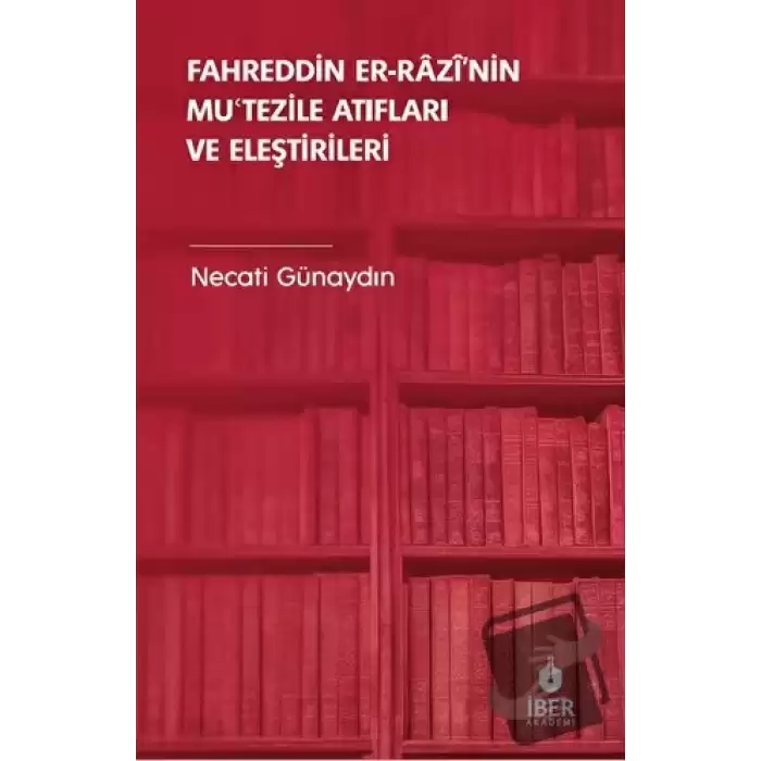 Fahreddin er-Razi’nin Muʿtezile Atıfları ve Eleştirileri