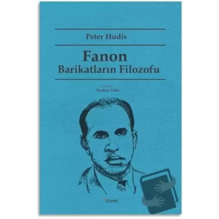 Fanon Barikatların Filozofu