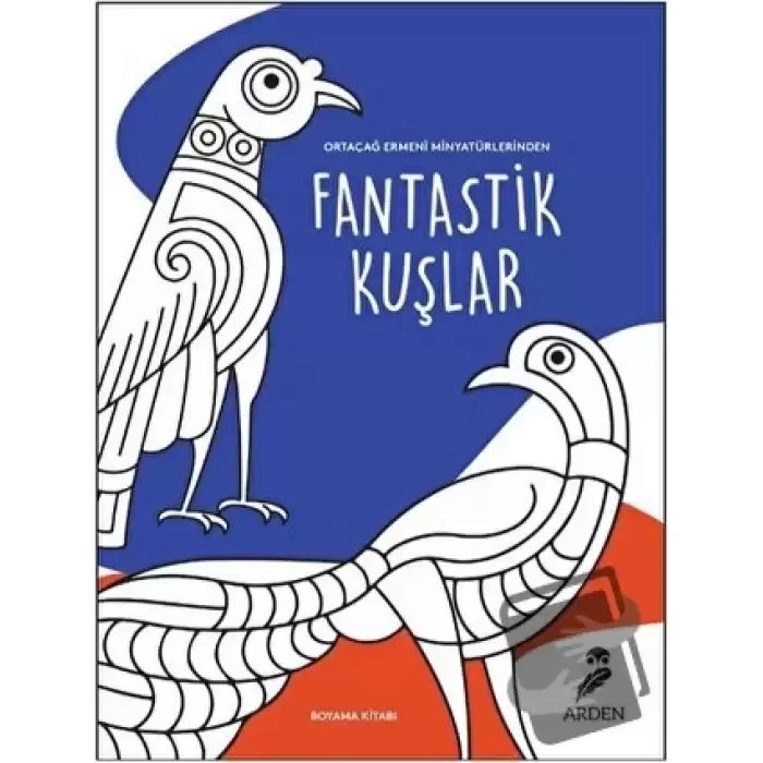 Fantastik Kuşlar Boyama Kitabı