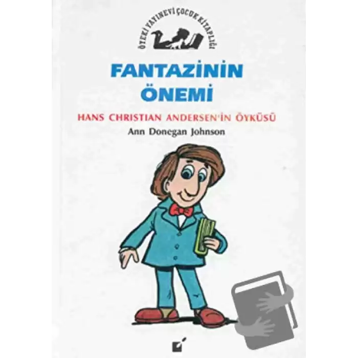 Fantezinin Önemi - Hans Christian Andersennın Öyküsü