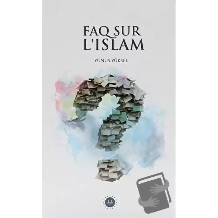 Faq Sur LIslam (İslam Hakkında Sıkça Sorulan Sorular) Fransızca