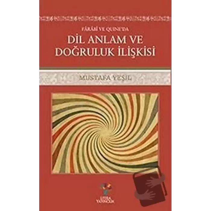 Farabi ve Quıneda Dil Anlam ve Doğruluk İlişkisi