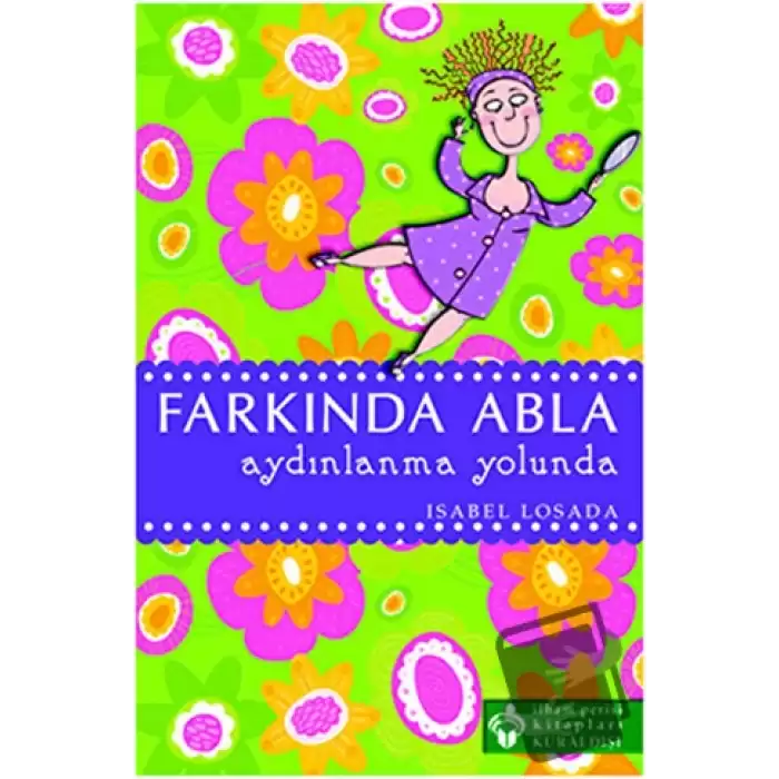 Farkında Abla Aydınlanma Yolunda