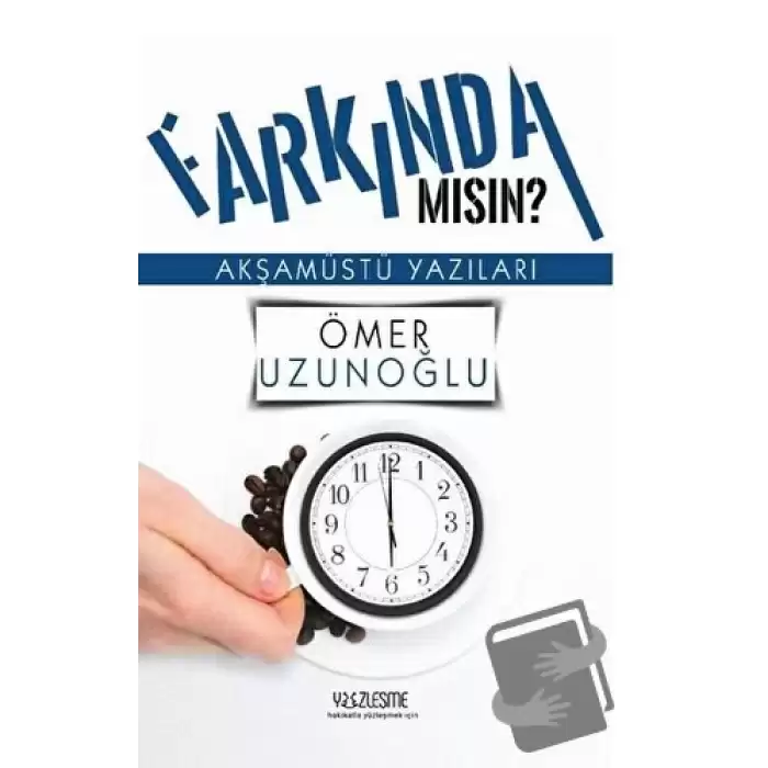 Farkında mısın?