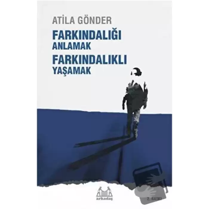 Farkındalığı Anlamak Farkındalıklı Yaşamak