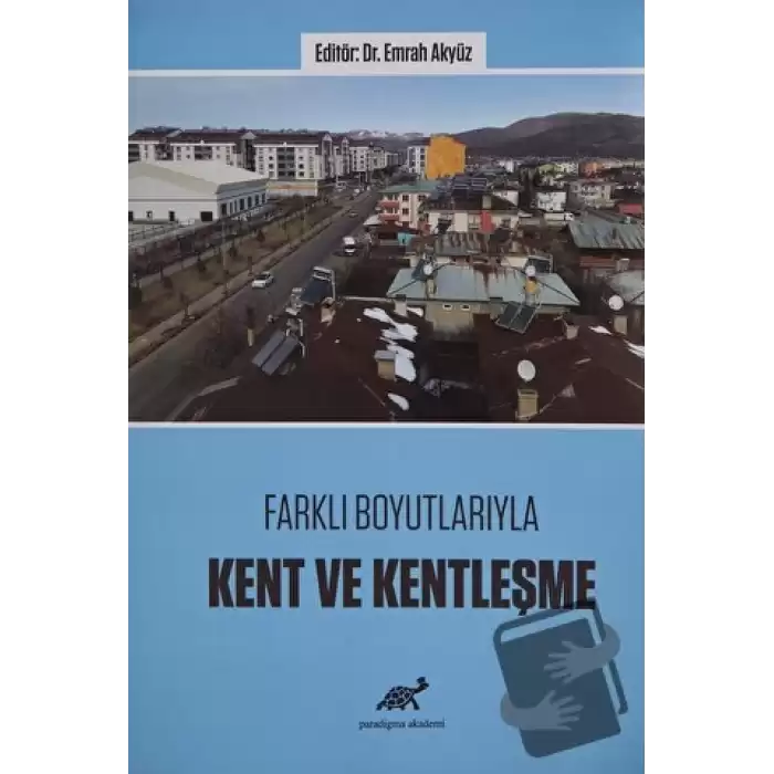 Farklı Boyutlarıyla Kent ve Kentleşme