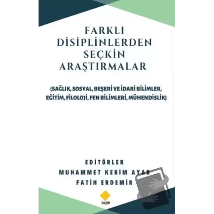 Farklı Disiplinlerden Seçkin Araştırmalar