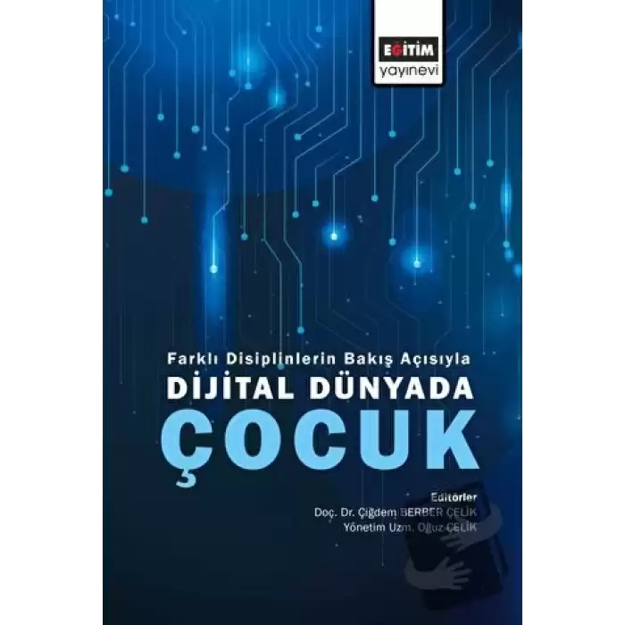 Farklı Disiplinlerin Bakış Açısıyla Dijital Dünyada Çocuk