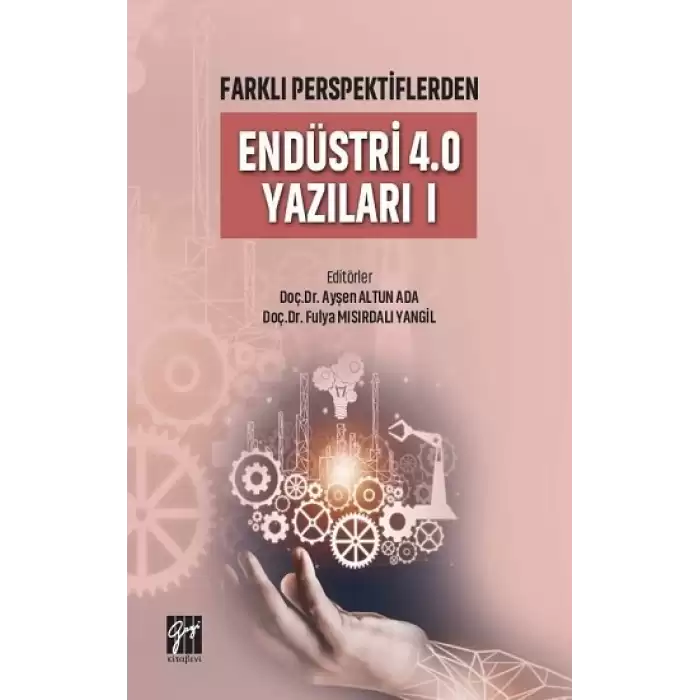 Farklı Perspektiflerden Endüstri 4.0 Yazıları I