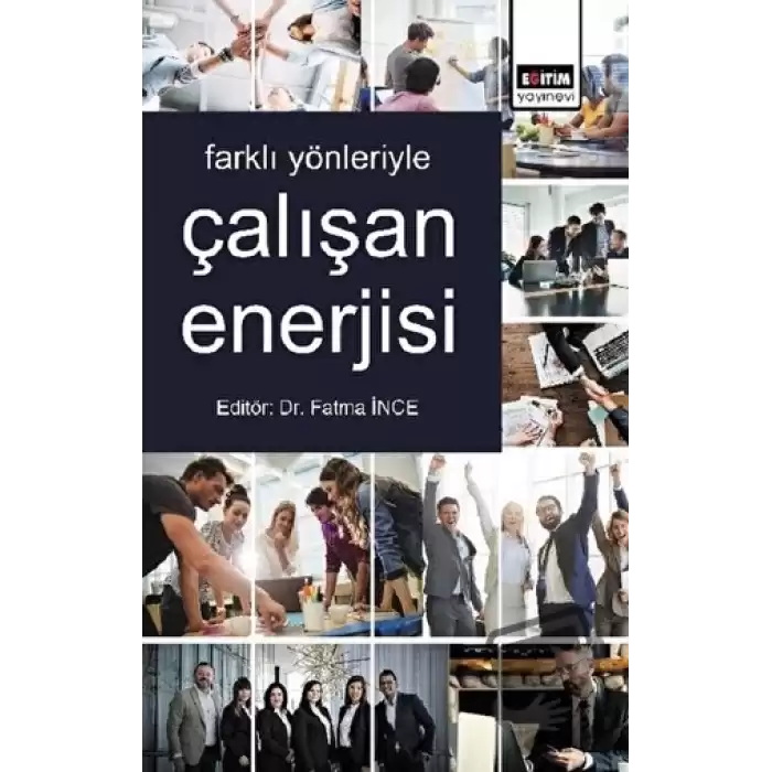 Farklı Yönleriyle Çalışan Enerjisi