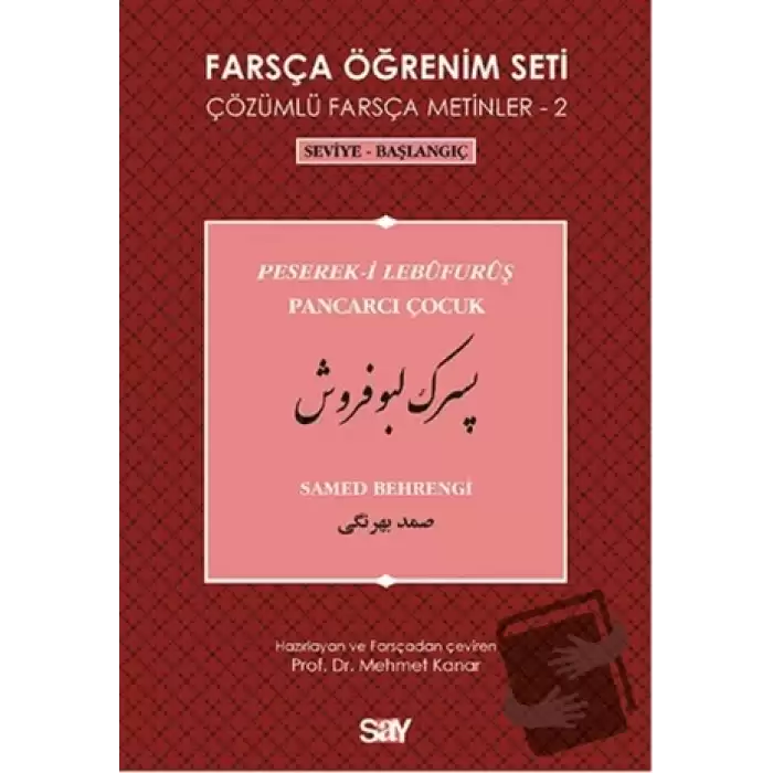 Farsça Öğrenim Seti 2 - Pancarcı Çocuk (Peserek-i Lebüfurüş)