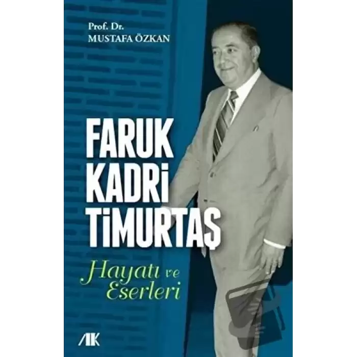 Faruk Kadri Timurtaş Hayatı ve Eserleri