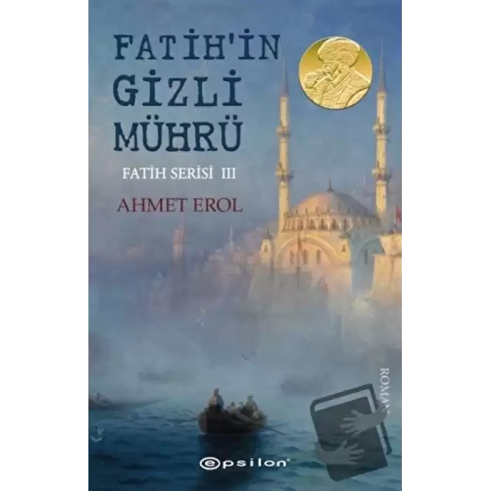 Fatihin Gizli Mührü - Fatih Serisi 3