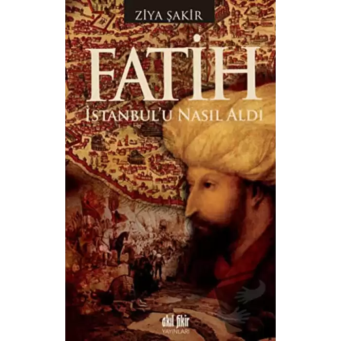 Fatih İstanbul’u Nasıl Aldı