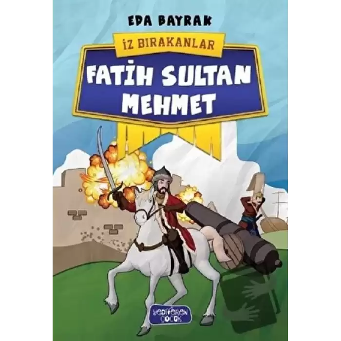 Fatih Sultan Mehmet - İz Bırakanlar