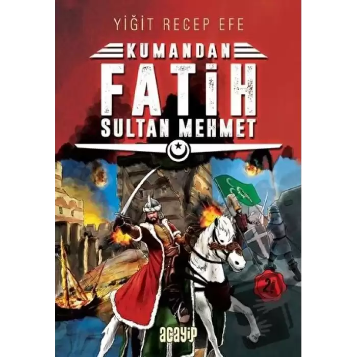 Fatih Sultan Mehmet: Kumandan 1