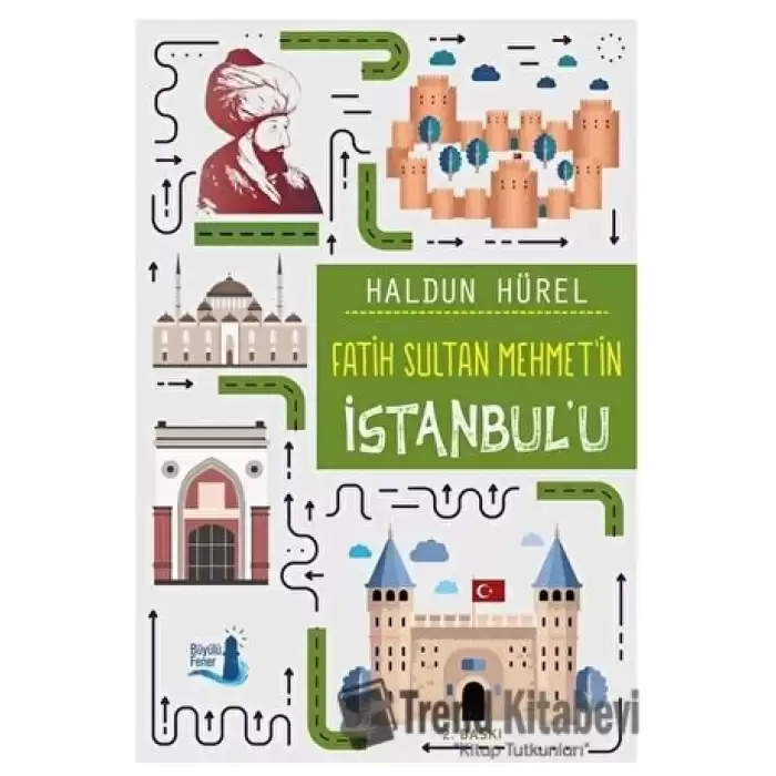 Fatih Sultan Mehmet’in İstanbul’u