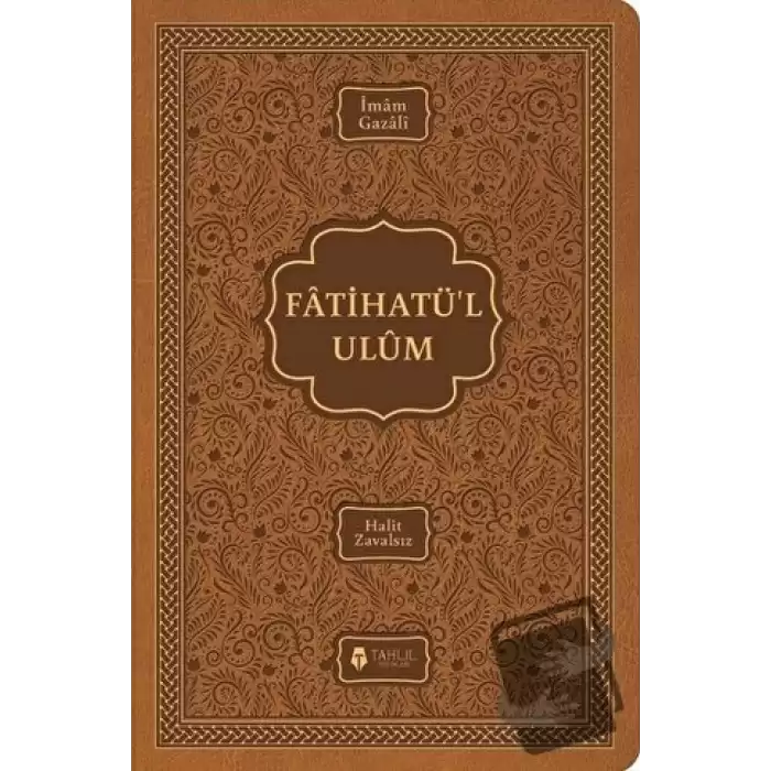 Fatihatü’l Ulüm – İlimlere Giriş (Ciltli)