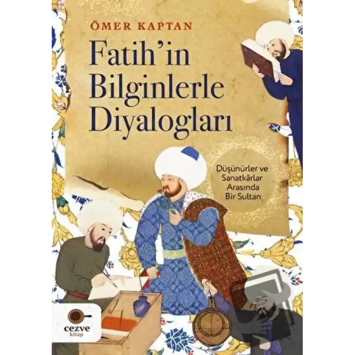 Fatih’in Bilginlerle Diyalogları