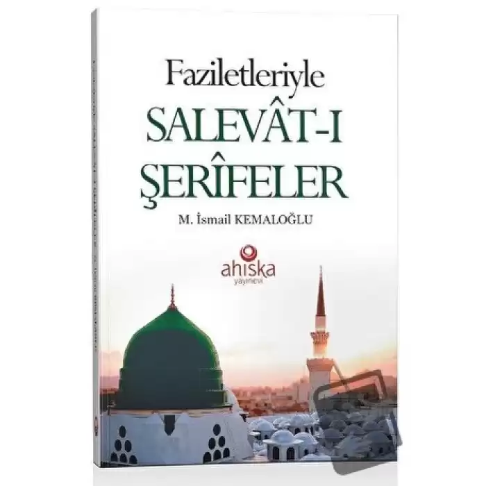 Faziletleriyle Salevat-ı Şerifeler