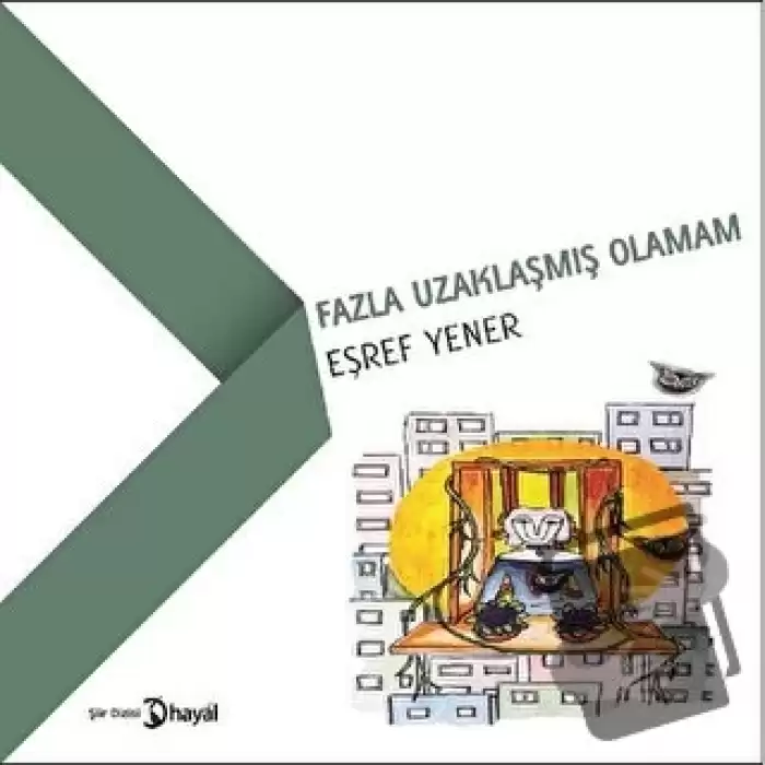 Fazla Uzaklaşmış Olamam