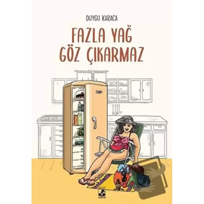 Fazla Yağ Göz Çıkarmaz