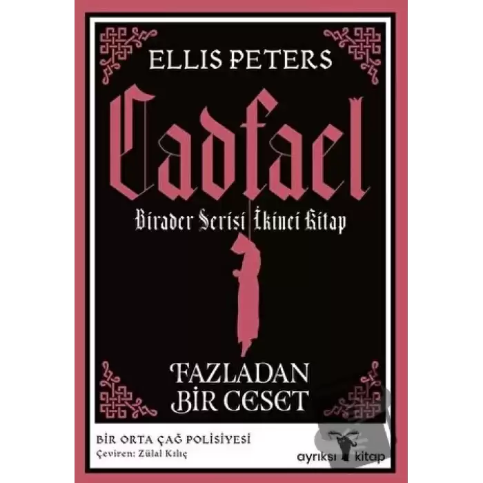 Fazladan Bir Ceset - Cadfael Birader Serisi İkinci Kitap