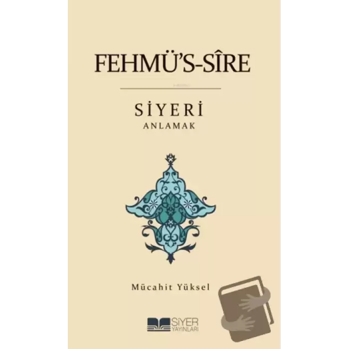 Fehmüs-Sire Siyeri Anlamak