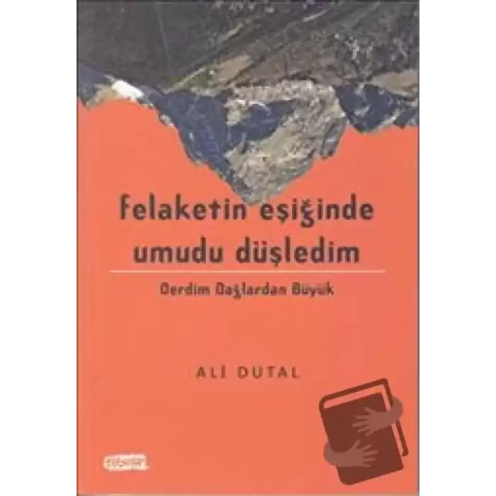 Felaketin Eşiğinde Umudu Düşledim