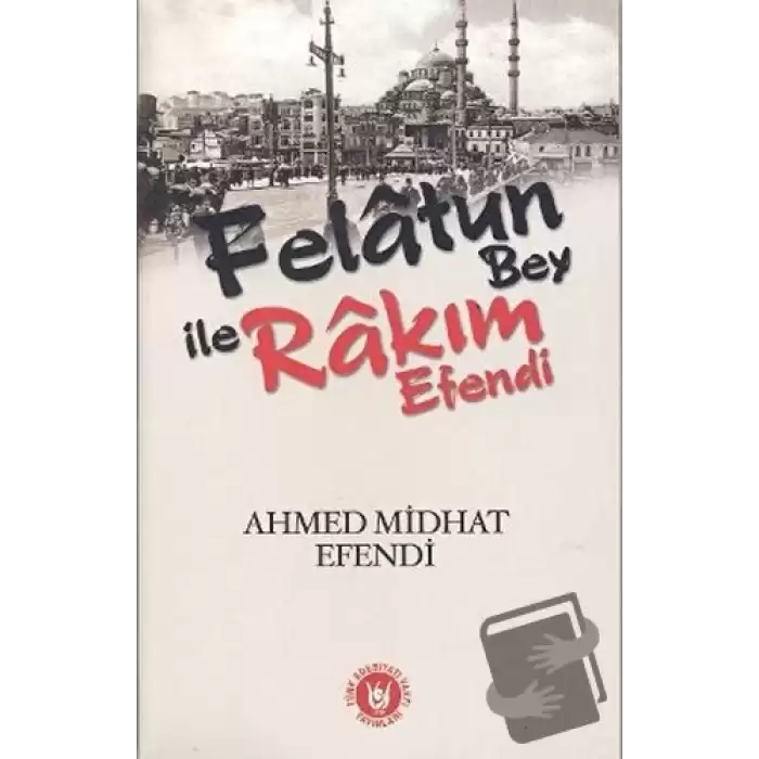 Felatun Bey ile Rakım Efendi