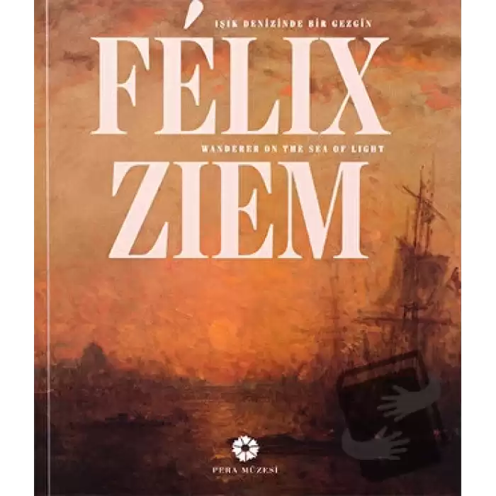 Felix Ziem - Işık Denizinde Bir Gezgin