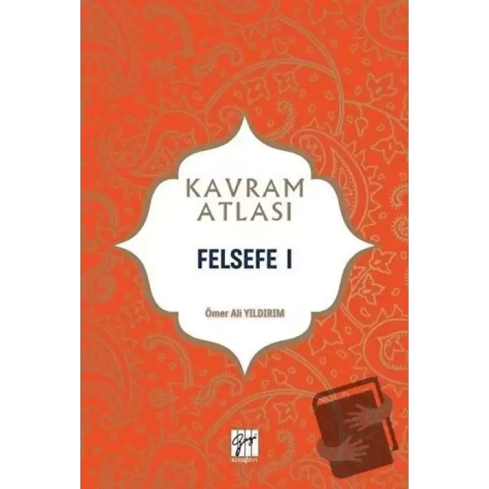 Felsefe 1 - Kavram Atlası