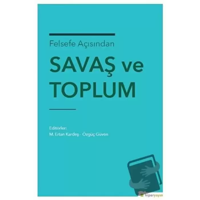 Felsefe Açısından Savaş ve Toplum