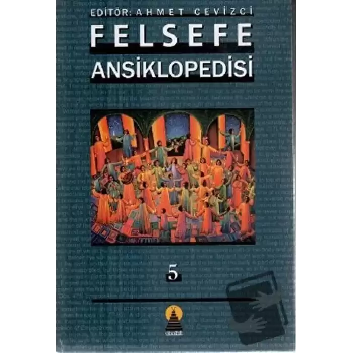 Felsefe Ansiklopedisi 5 (Ciltli)