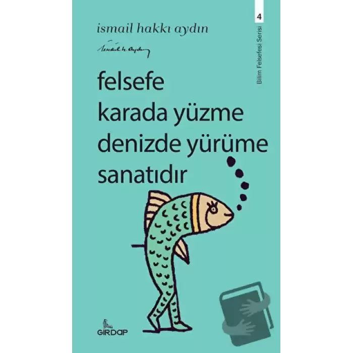 Felsefe Karada Yüzme Denizde Yürüme Sanatıdır