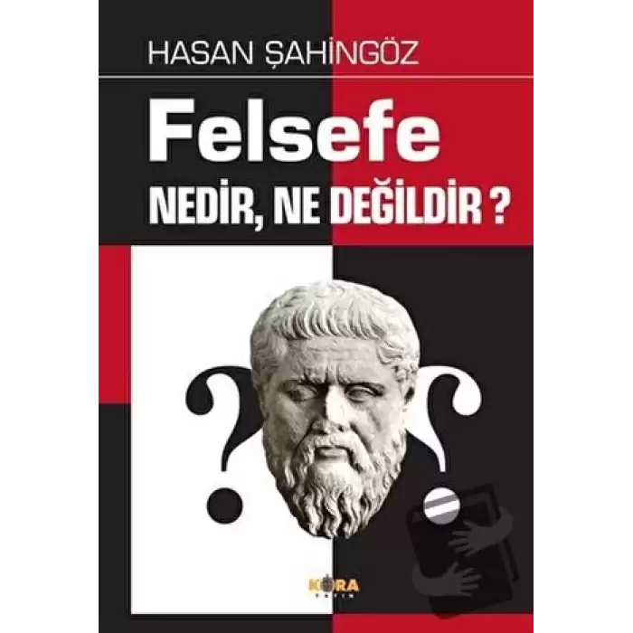 Felsefe Nedir, Ne Değildir?