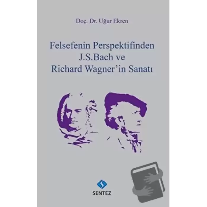 Felsefenin Perspektifinden J. S. Bach ve Richard Wagnerin Sanatı