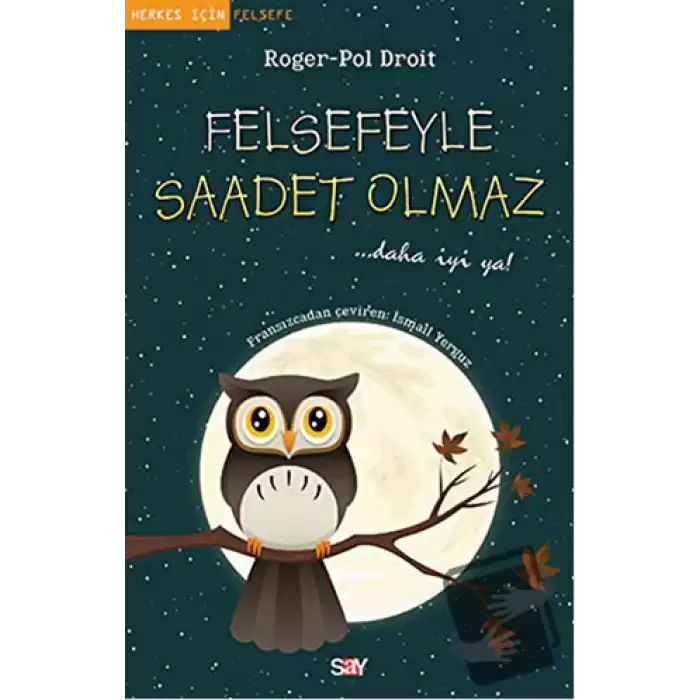 Felsefeyle Saadet Olmaz